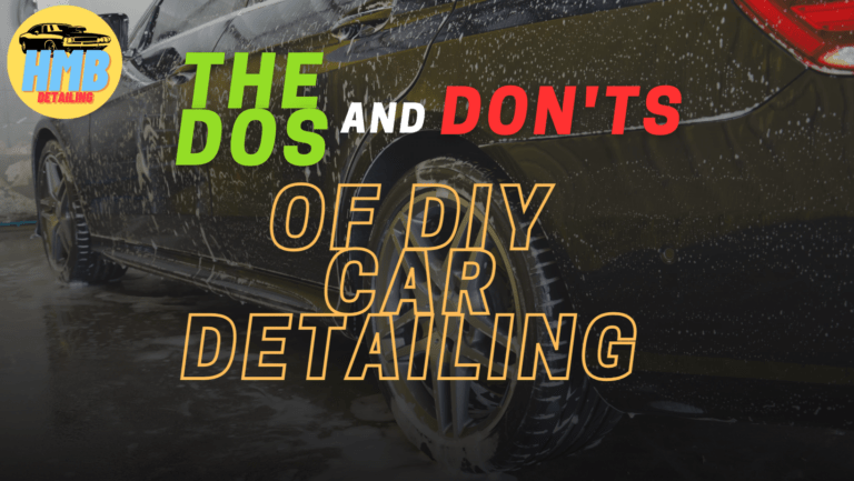 The Dos and Don’ts of DIY Car Detailing: What You Need to Know
